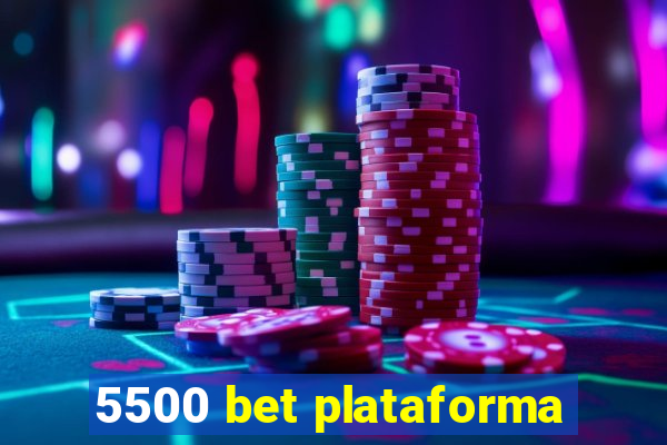 5500 bet plataforma